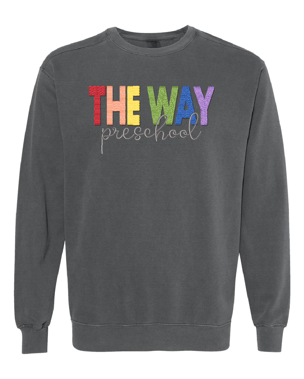 Comfort Colors Sweatshirt: The Way Preschool Faux Embroidery